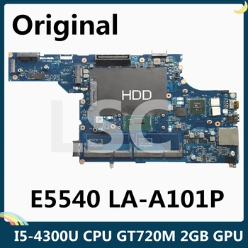 LSC ремонтиран за DELL E5540 лаптоп дънна платка LA-A101P с SR1ED I5-4300U CPU GT720M 2GB GPU VAW50 DDR3L