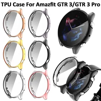 TPU протектор калъф за Amazfit GTR3 скрийн протектор капак за Amazfit GTR3 Pro скрийн протектор черупка смарт часовник аксесоари