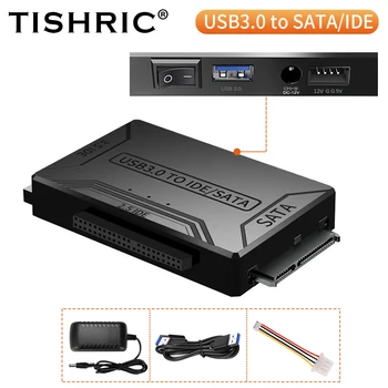 TISHRIC USB3.0 към IDE SATA твърд диск конвертор HDD SSD оптично устройство за 2.5