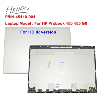 L45110-001 Сребърен оригинален нов за HP Probook 450 G6 455 G6 екран LCD капак заден капак на горния капак заден капак A Shell HD IR версия