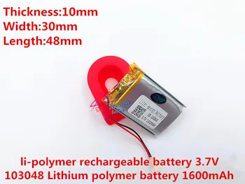 li-po Литър енергийна батерия 3.7V литиева батерия ранна 103048 1600mAh фарове GPS навигатор общи полимерни батерии